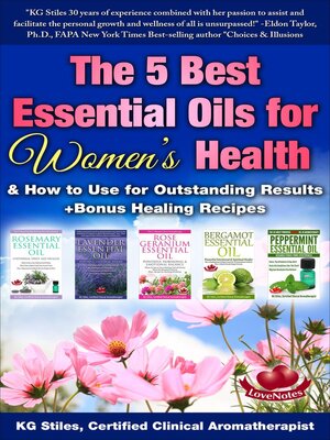cover image of The 5 Best Essential Oils for Women's Health & How to Use for Outstanding Results +Bonus Healing Recipes
